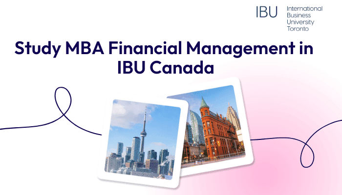 Explore MBA in Financial Management in Canada at IBU
